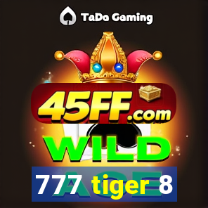 777 tiger 8